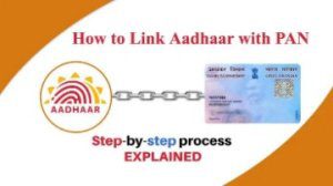Link PAN Card With Aadhaar